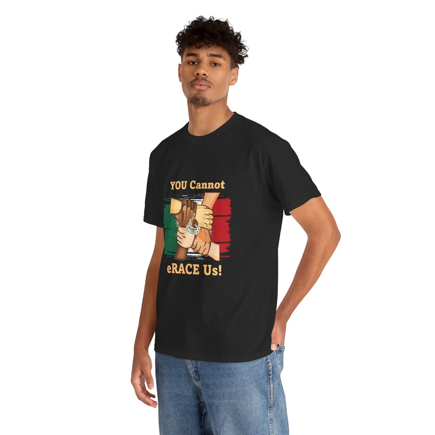 Hispanic You Cannot eRACE Us Tee Printify T-Shirt You Cannot eRACE Us