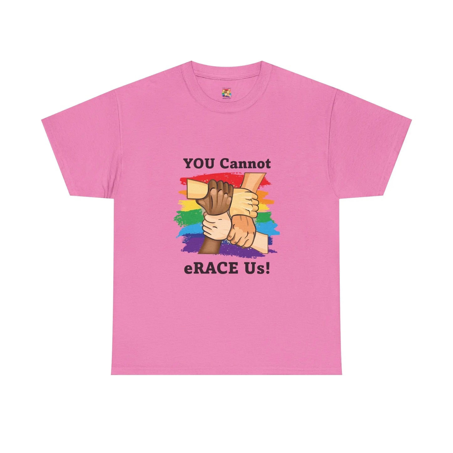 LGBTQIA+ You Cannot eRACE Us Tee Printify T-Shirt You Cannot eRACE Us