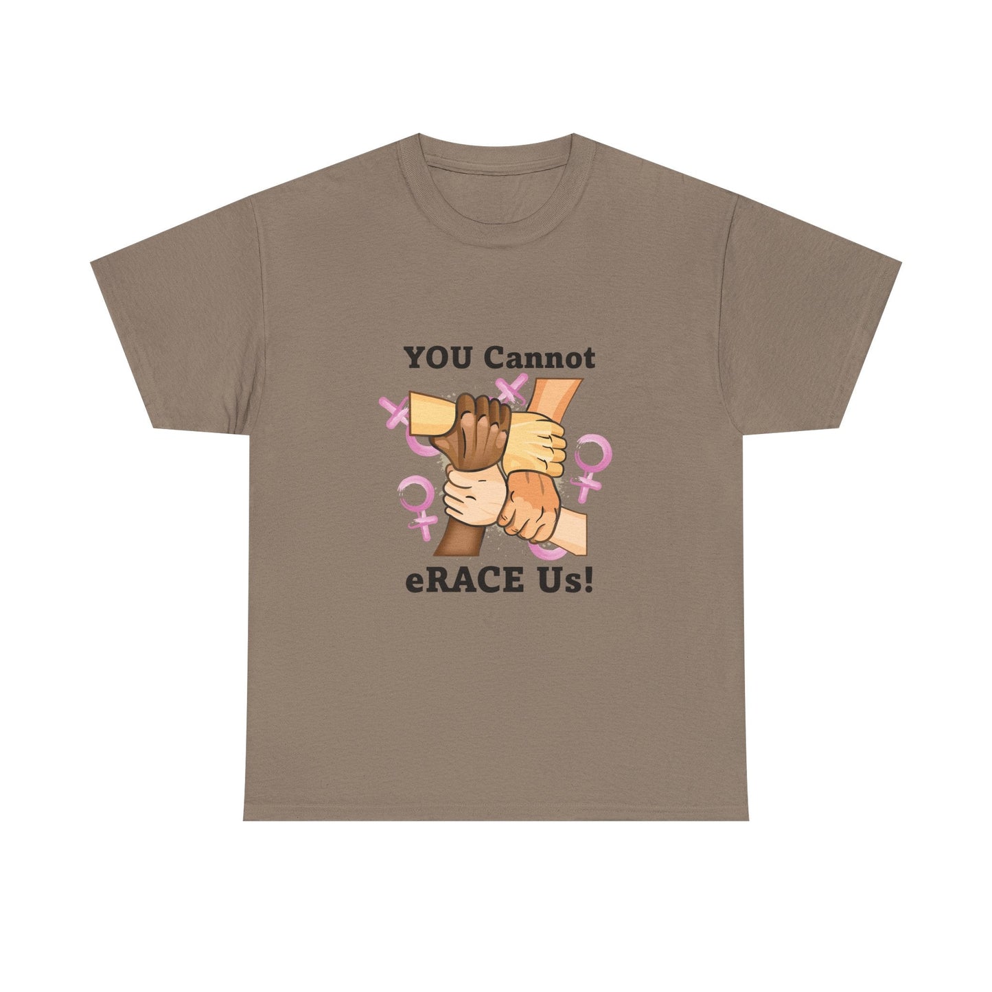 YOU Cannot eRACE Us Women's Tee Printify T-Shirt You Cannot eRACE Us