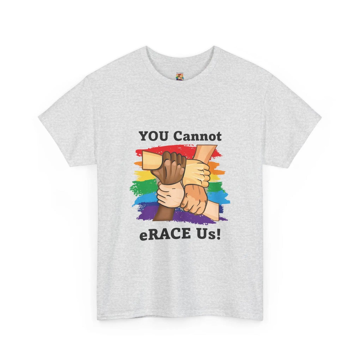 LGBTQIA+ You Cannot eRACE Us Tee Printify T-Shirt You Cannot eRACE Us