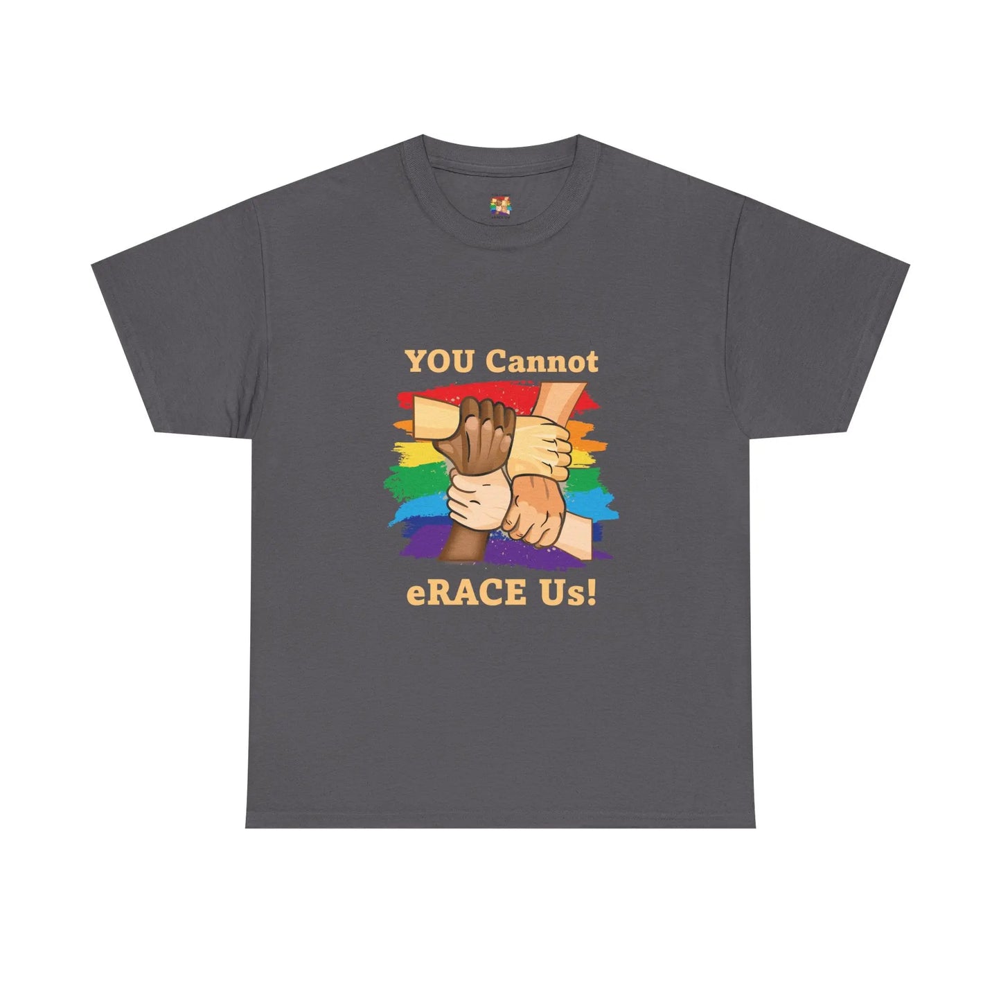 LGBTQIA+ You Cannot eRACE Us Tee Printify T-Shirt You Cannot eRACE Us