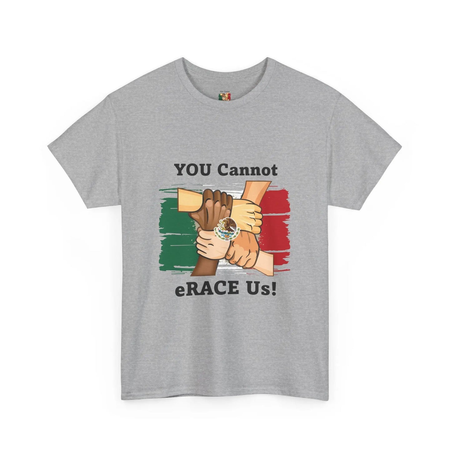 Hispanic You Cannot eRACE Us Tee Printify T-Shirt You Cannot eRACE Us