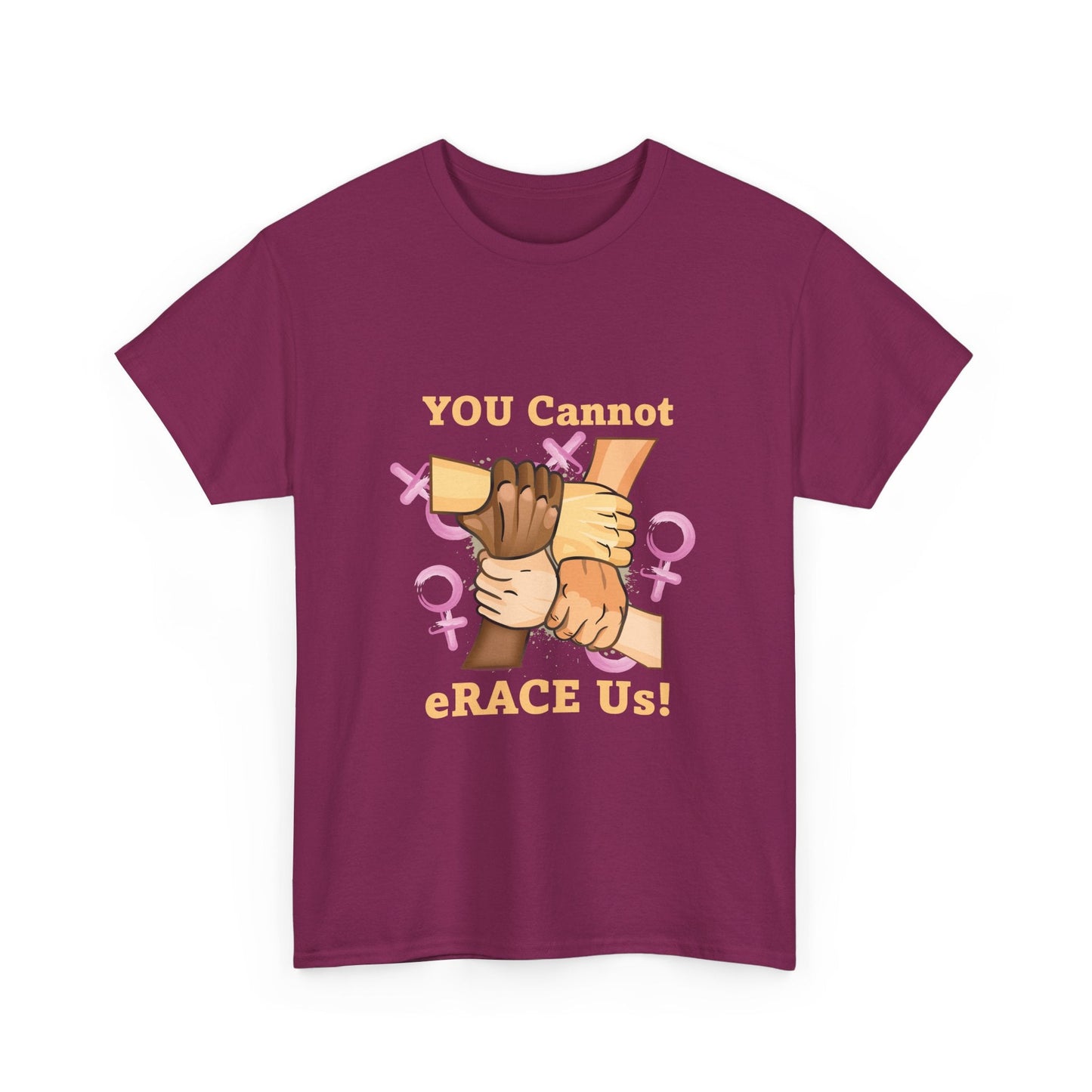 YOU Cannot eRACE Us Women's Tee Printify T-Shirt You Cannot eRACE Us