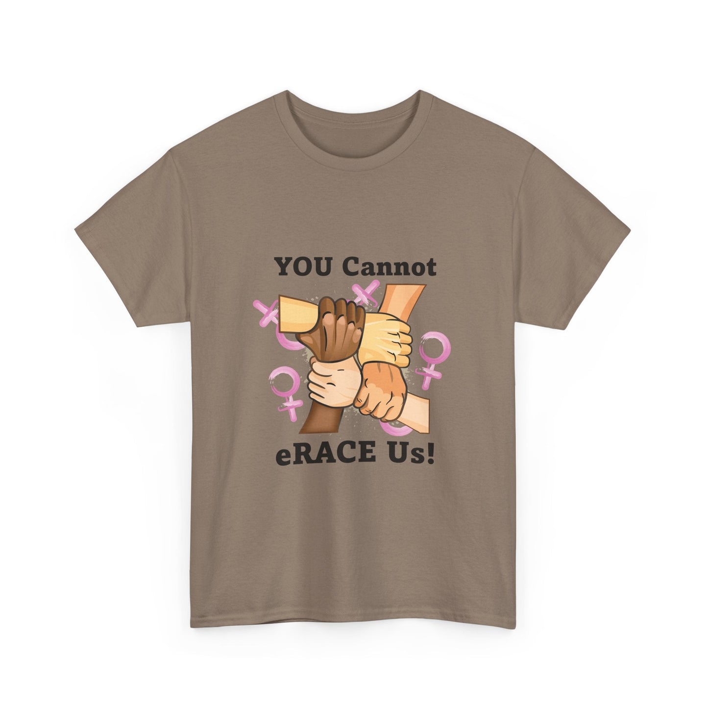 YOU Cannot eRACE Us Women's Tee Printify T-Shirt You Cannot eRACE Us