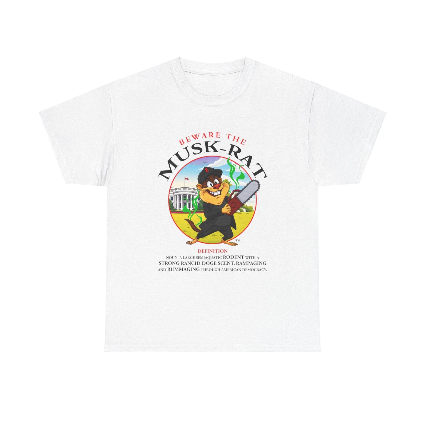 Beware the Musk-Rat Tee Printify T-Shirt You Cannot eRACE Us