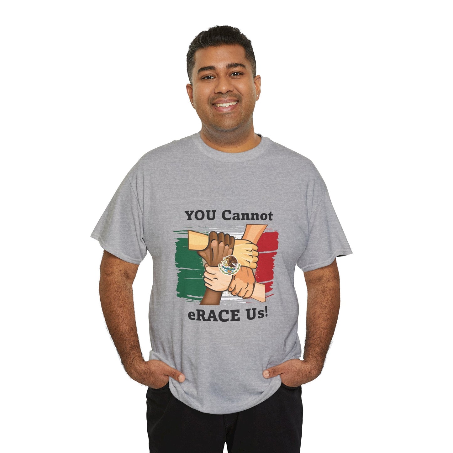Hispanic You Cannot eRACE Us Tee Printify T-Shirt You Cannot eRACE Us