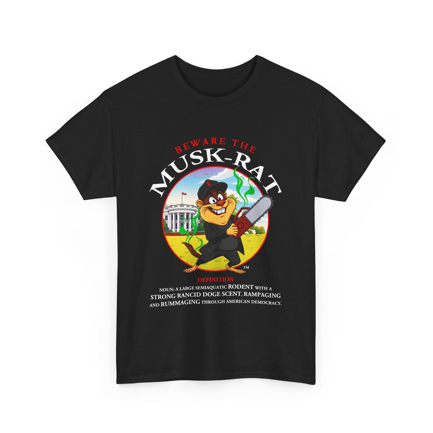 Beware the Musk-Rat Tee Printify T-Shirt You Cannot eRACE Us
