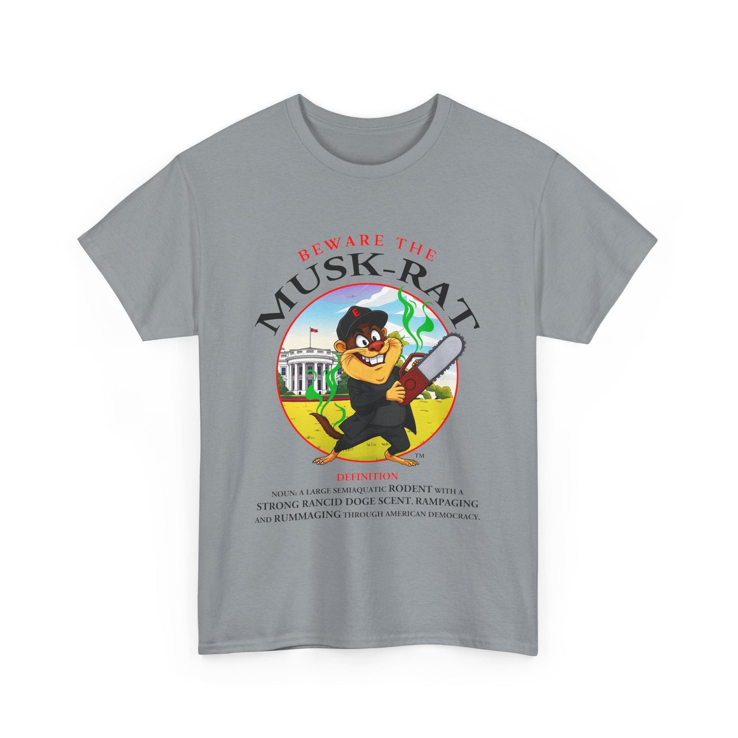 Beware the Musk-Rat Tee Printify T-Shirt You Cannot eRACE Us