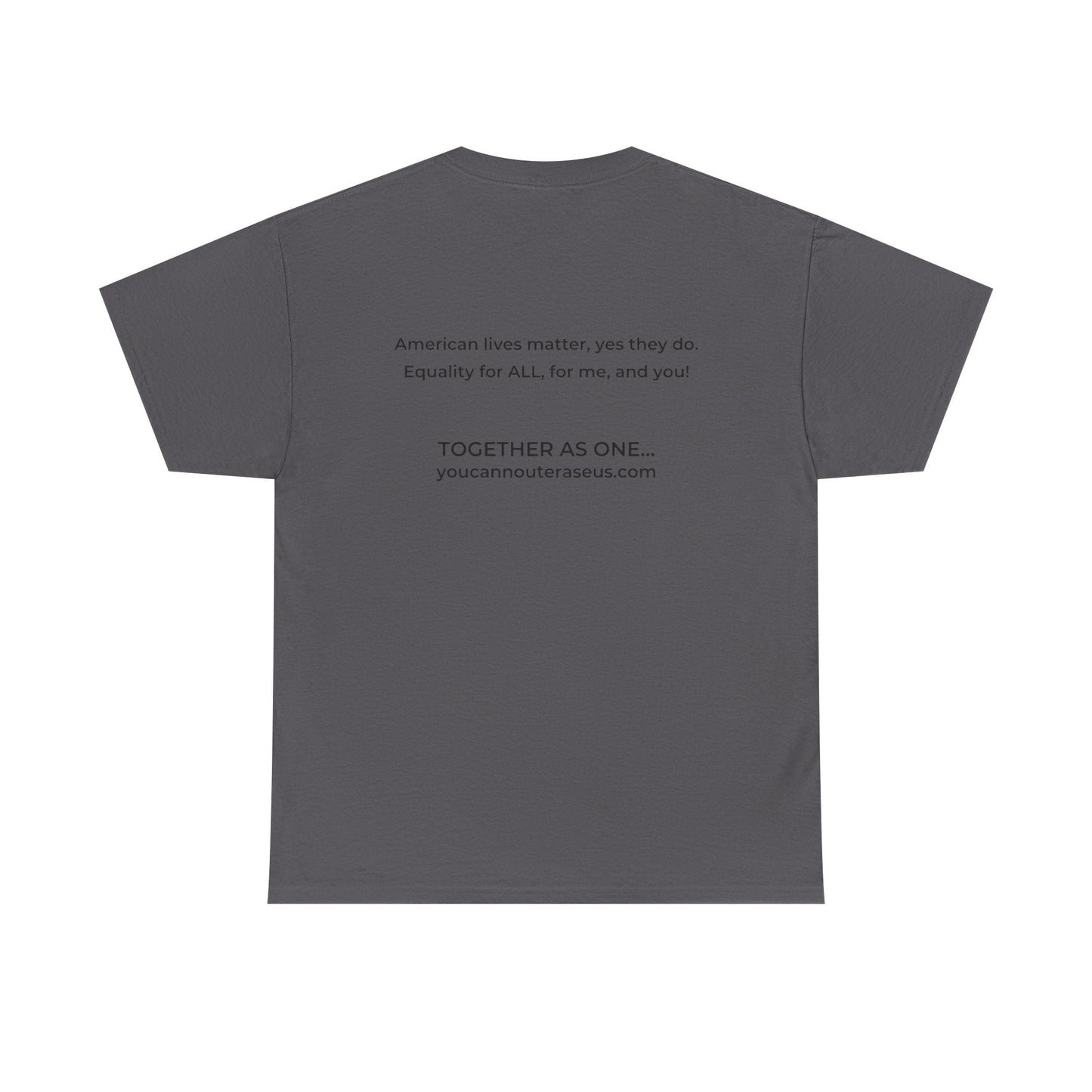 Divided to United Tee Printify T-Shirt You Cannot eRACE Us