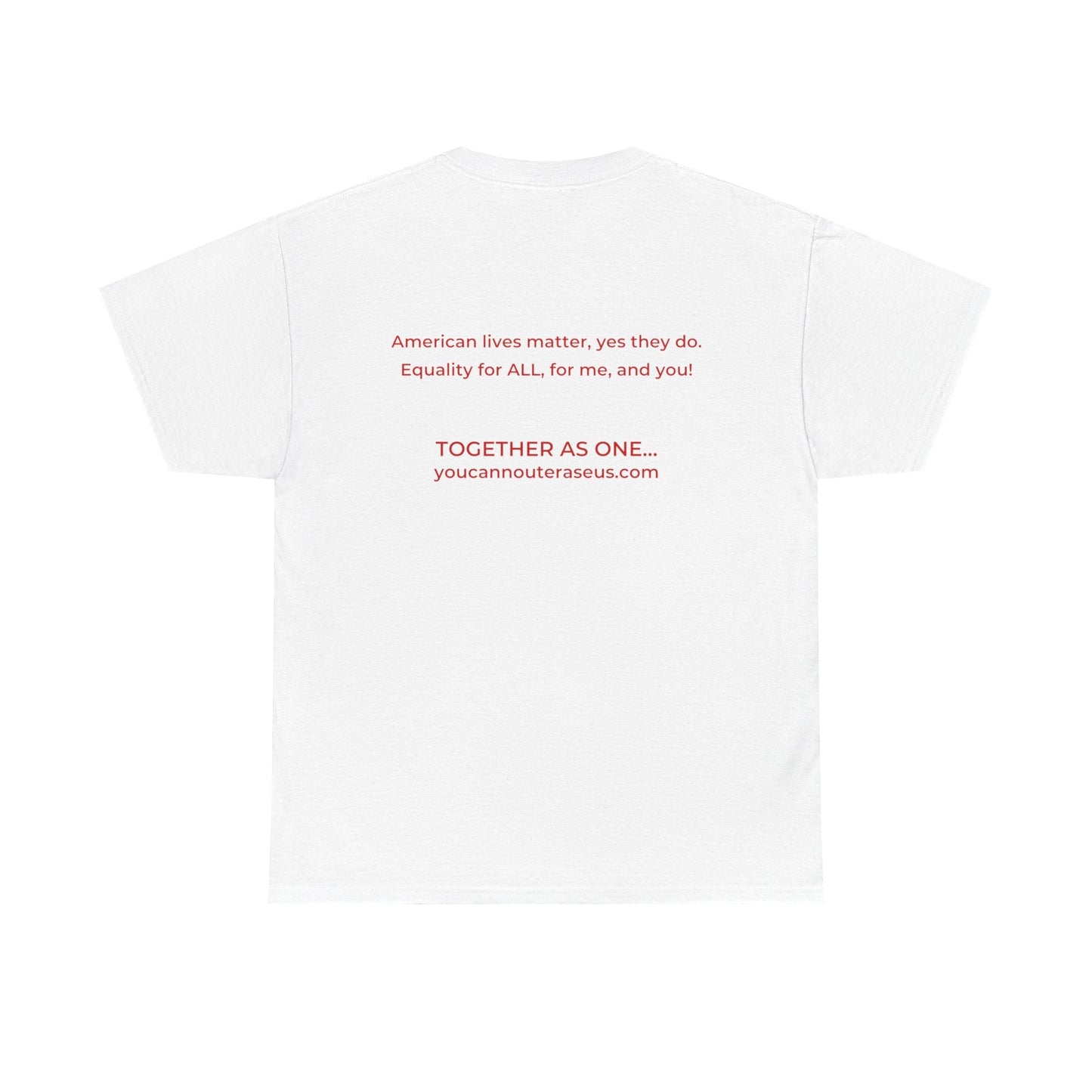Divided to United Tee Printify T-Shirt You Cannot eRACE Us