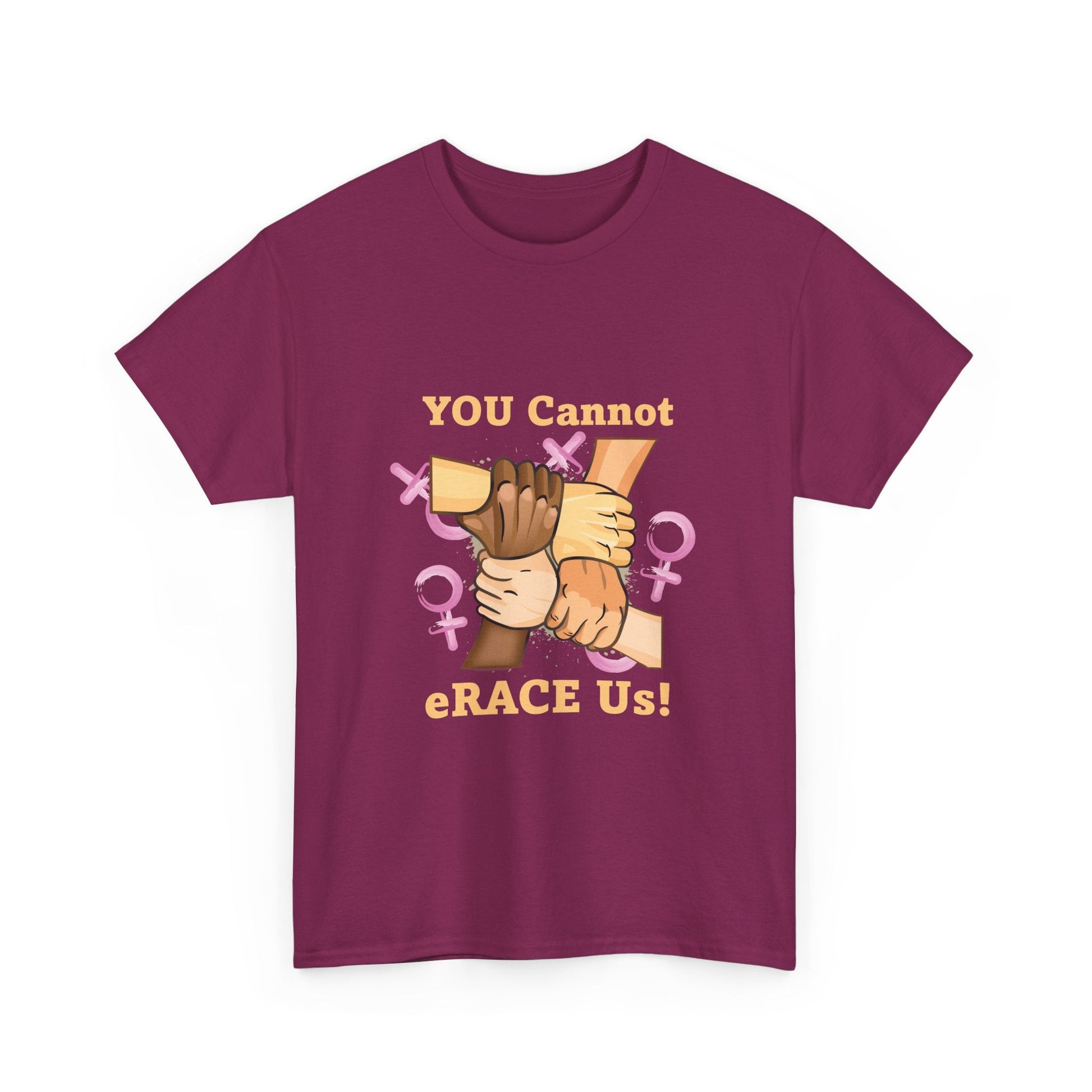 YOU Cannot eRACE Us Women's Tee Printify  T-Shirt You Cannot eRACE Us