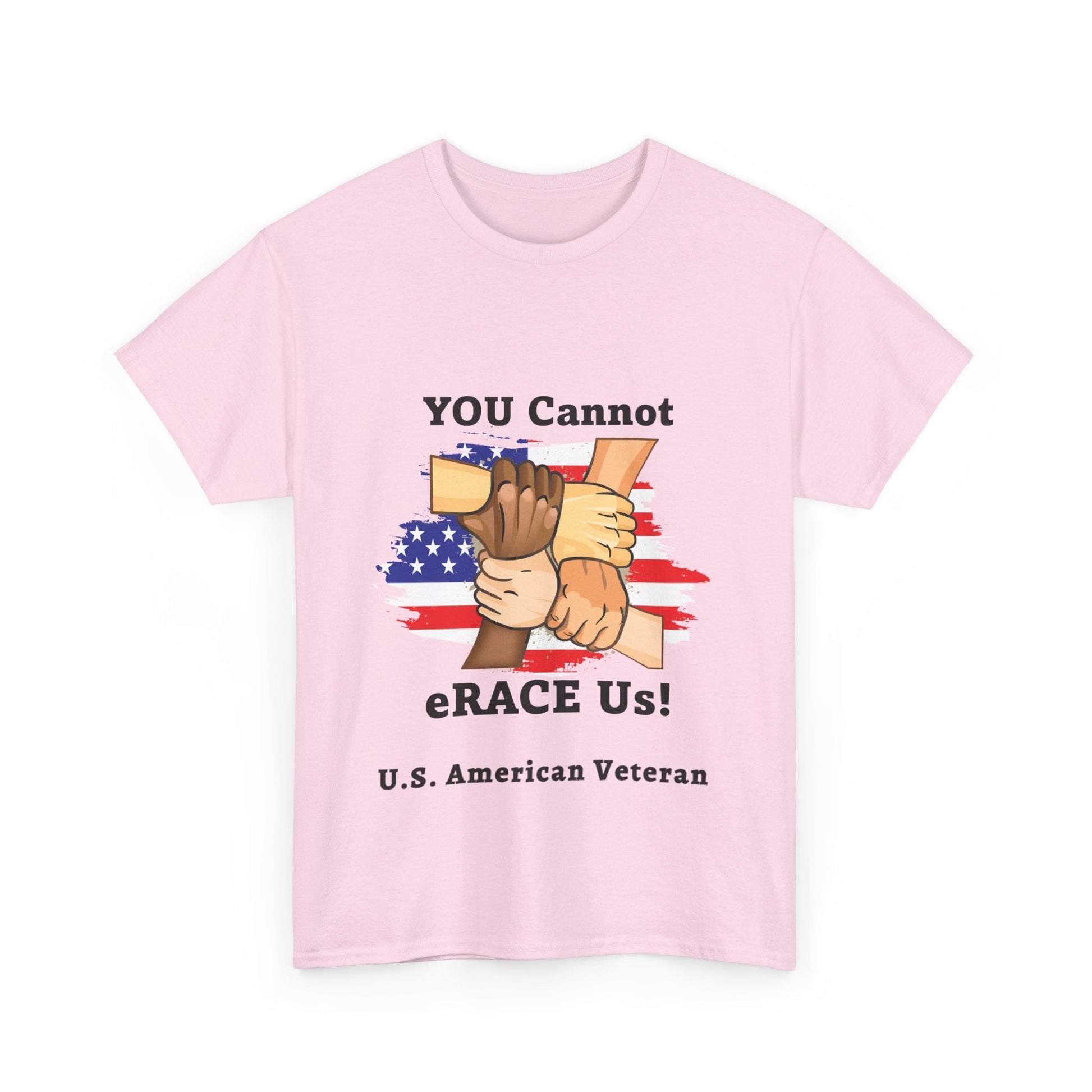 U.S. Veteran You Cannot eRACE Us! Tribute Tee Printify  T-Shirt You Cannot eRACE Us