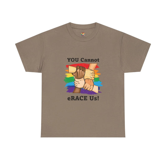 LGBTQIA+ You Cannot eRACE Us Tee Printify  T-Shirt You Cannot eRACE Us