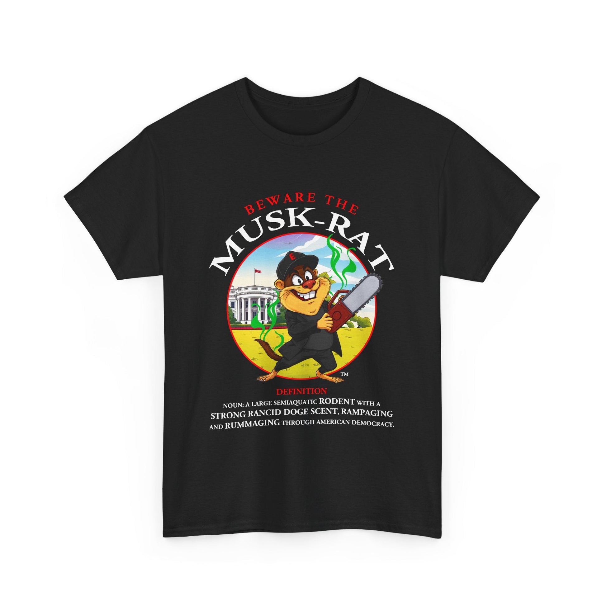 Beware the Musk-Rat Tee Printify  T-Shirt You Cannot eRACE Us