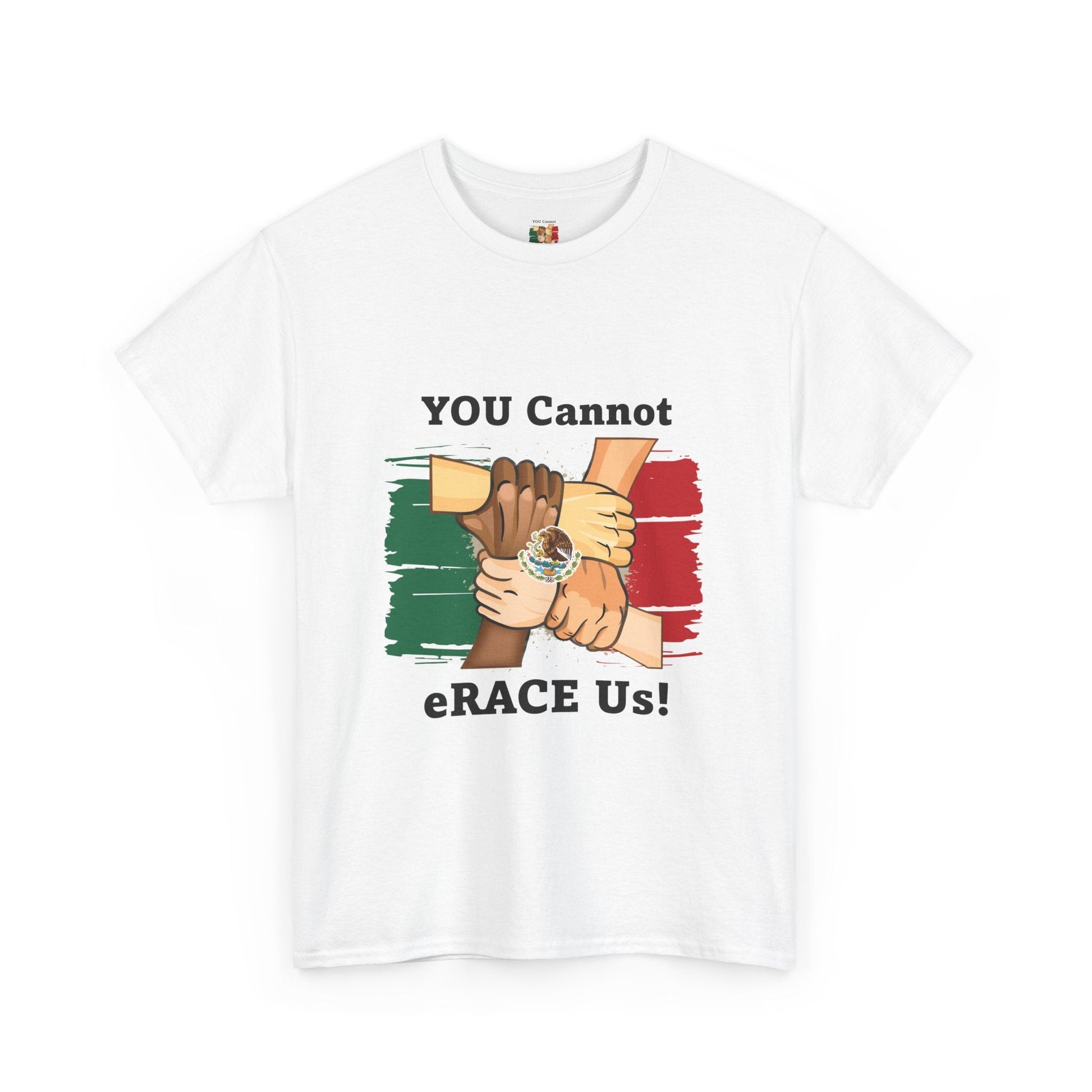Hispanic You Cannot eRACE Us Tee Printify  T-Shirt You Cannot eRACE Us
