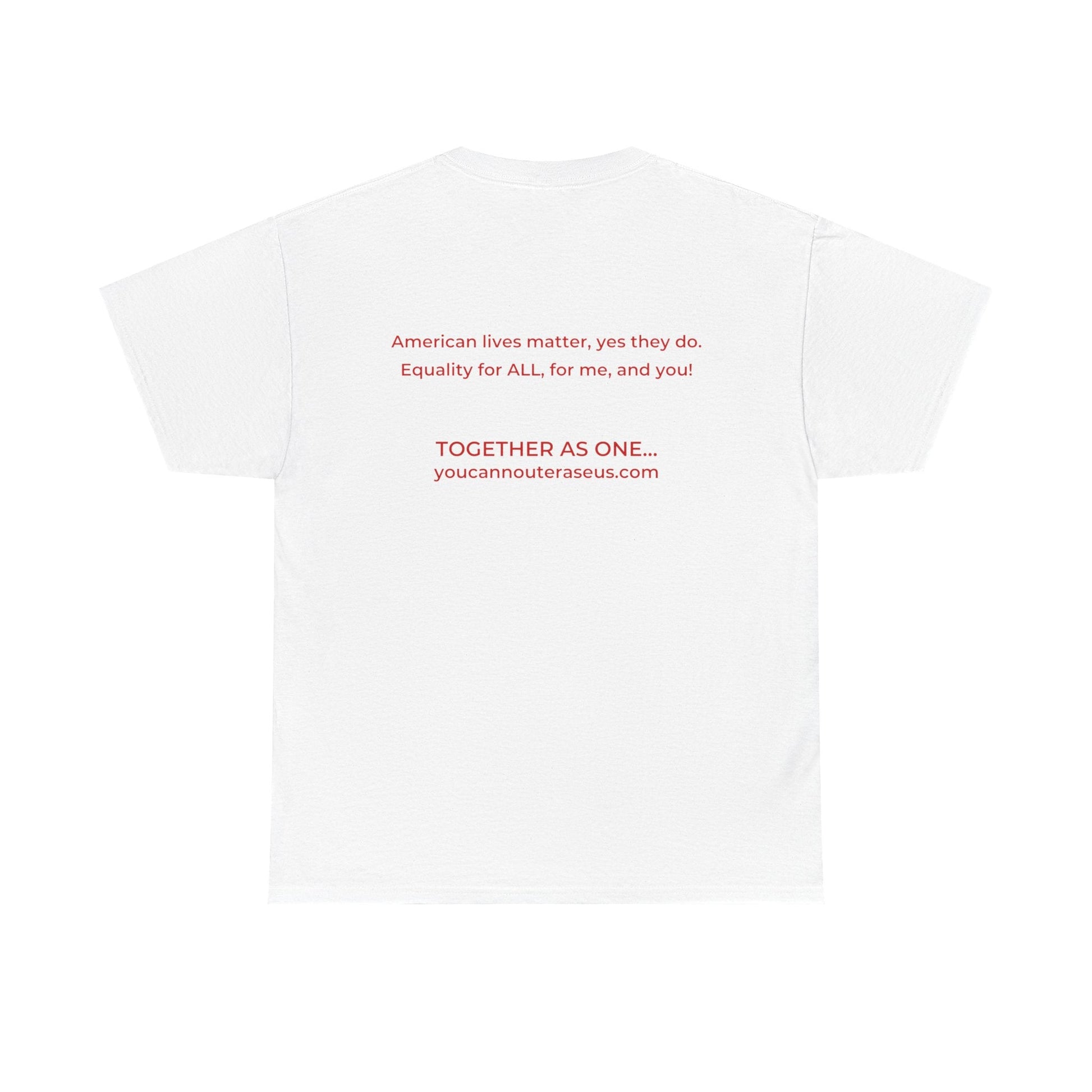 Divided to United Tee Printify  T-Shirt You Cannot eRACE Us
